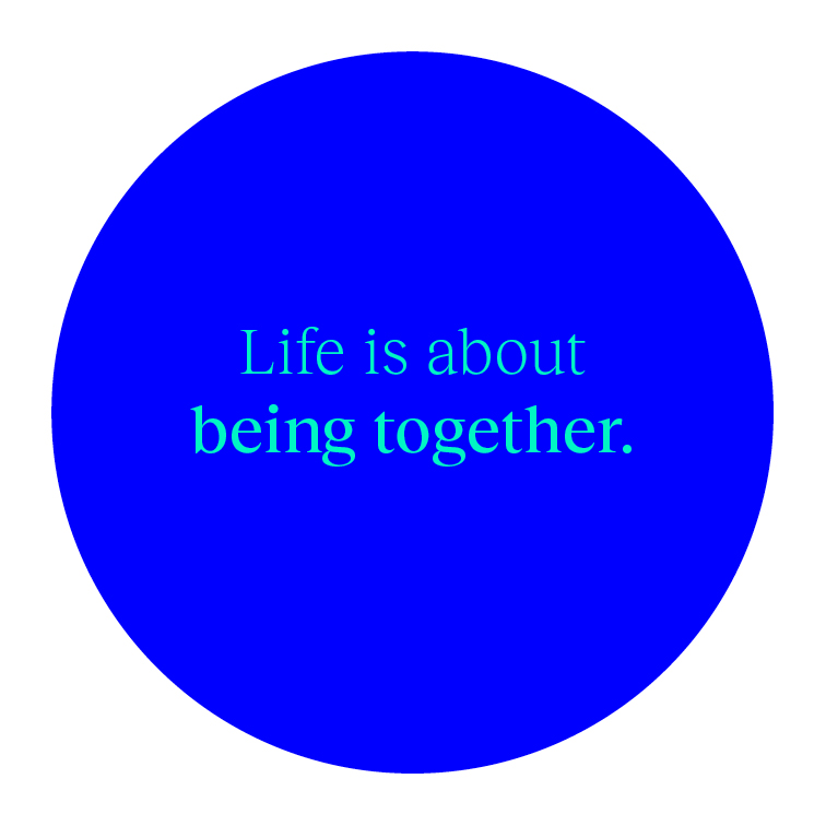 Life-is-about-being-together